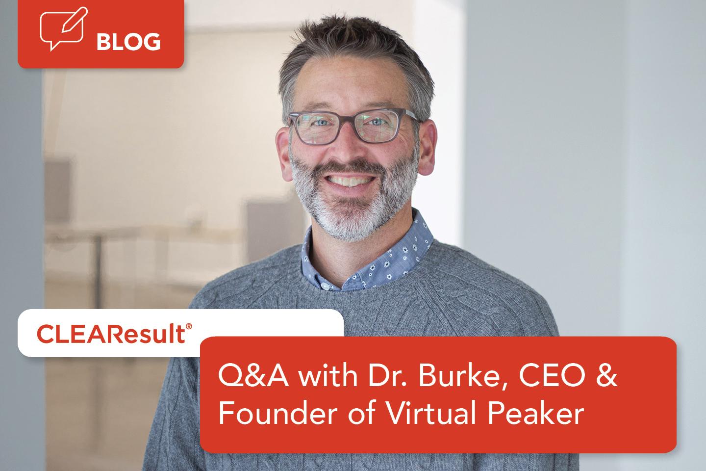 Q&A with Dr. William Burke, CEO & Founder of Virtual Peaker | CLEAResult