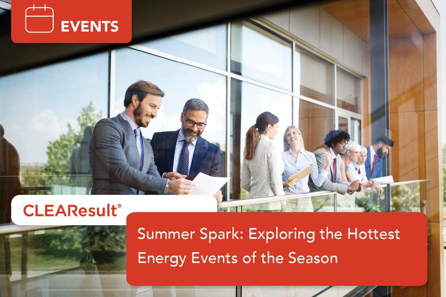 Summer Spark: Exploring the Hottest Energy Events of the Season