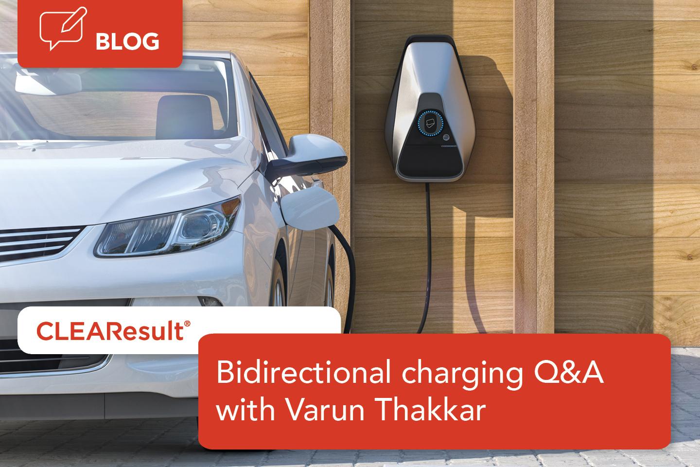 Bidirectional charging Q&A with Varun Thakkar