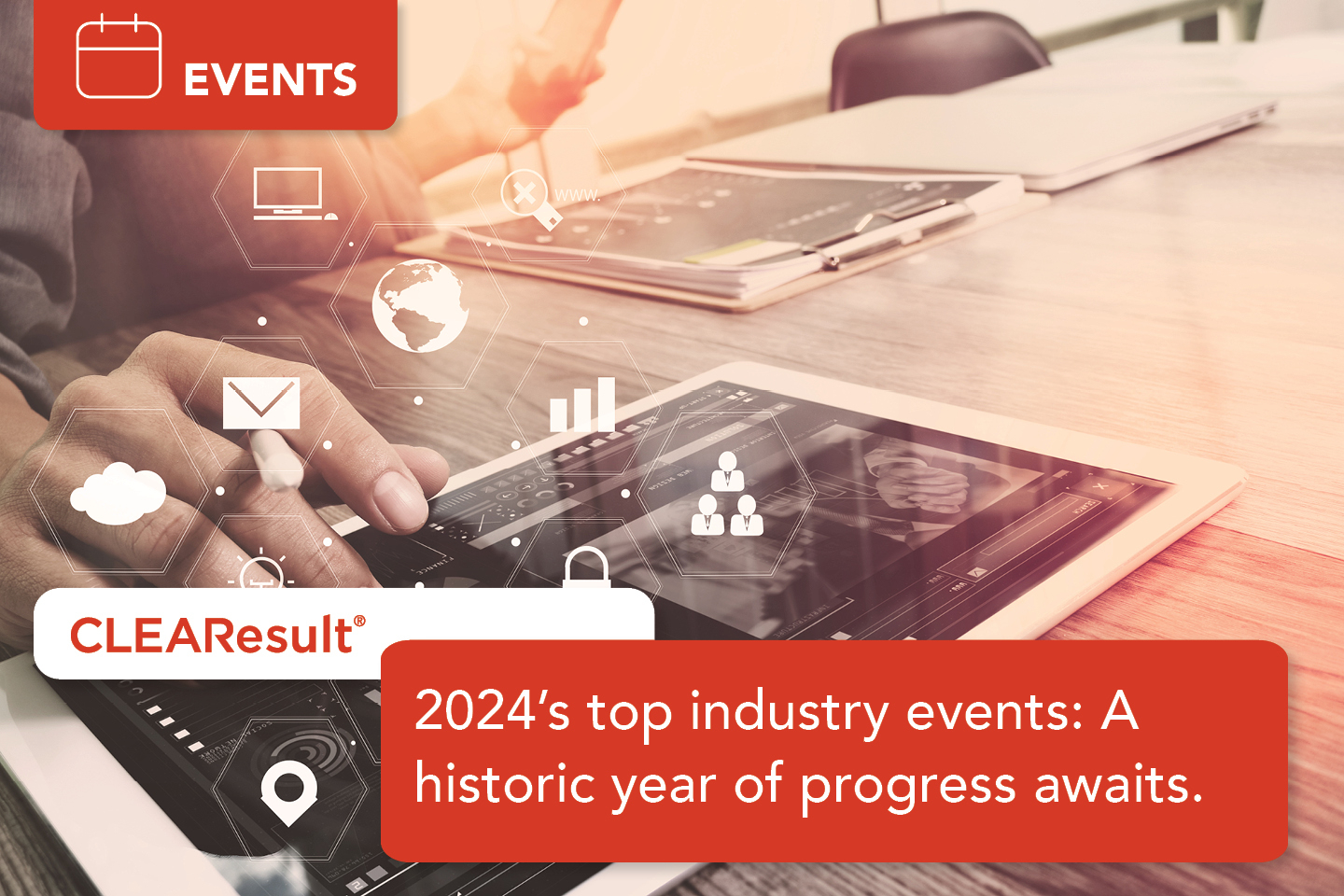 2024’s top industry events: A historic year of progress awaits.  