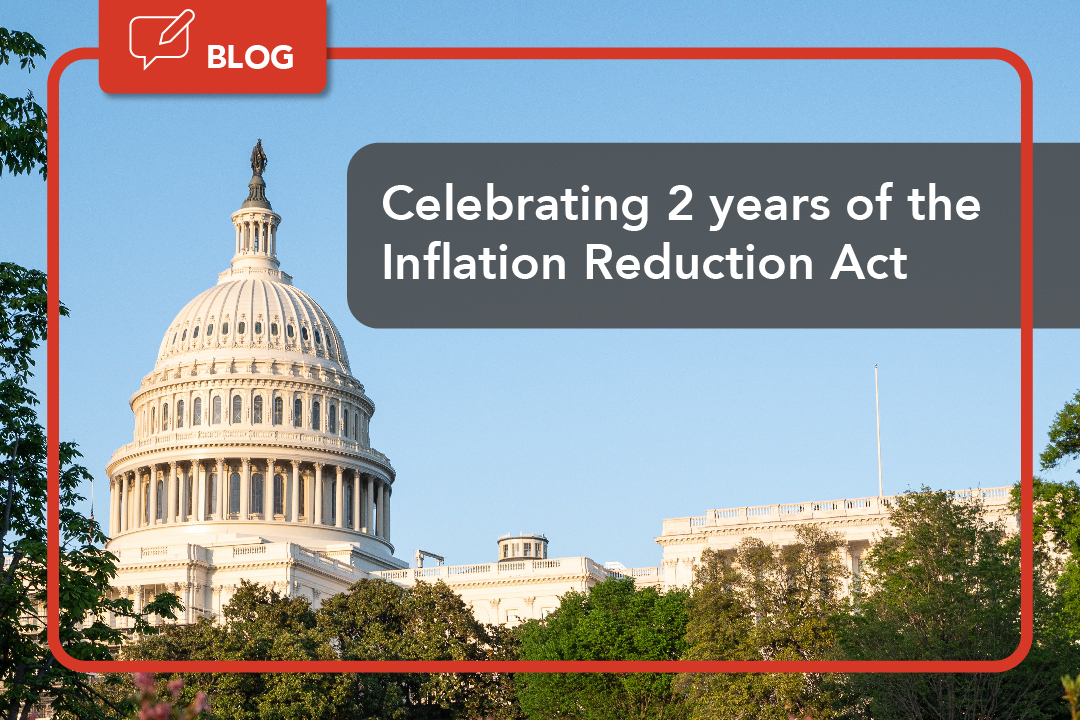 Celebrating two years of the Inflation Reduction Act